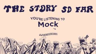 The Story So Far quotMockquot [upl. by Ramsa885]