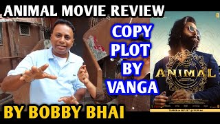 Animal Movie Review  By Bobby Bhai  COPY PLOT By Sandeep  Ranbir Kapoor  Rashmika Mandanna [upl. by Chrotoem]