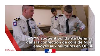 Le SMV soutient Solidarité Défense dans la confection de colis envoyés aux militaires en OPEX [upl. by Thorncombe842]