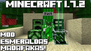 Minecraft 172 MOD ESMERALDAS MADAFAKAS [upl. by Bui]