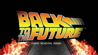 Back To The Future Theme  Cubase Orchestral Version [upl. by Fink351]