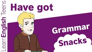 Have got in English  English grammar lessons [upl. by Welch]