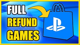 How to Request Full Refund on PS4 GAMES amp DLC Easy Method [upl. by Apps922]