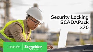 Security Locking SCADAPack x70  Schneider Electric [upl. by Aihtyc]