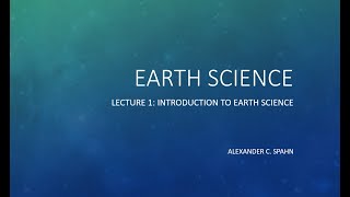 Earth Science Lecture 1  Introduction to Earth Science [upl. by Meenen]