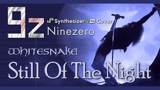 Still of the Night whitesnake cover  Synthesizer V Ninezero [upl. by Bradney]