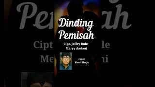 Dinding Pemisah  Merry AndaniCipt Jeffry Bule cover Kusdi Harja shortscover [upl. by Rosette]