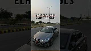 🤯Top 5 Features of Hyundai Elantra GLS 2023 in Pakistan carsofpakistan [upl. by Cohlier]