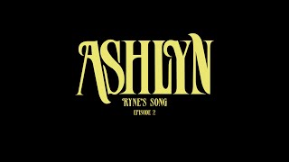 Ashe  Ashlyn Episode 2 Rynes Song [upl. by Sami]