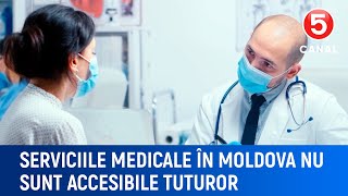 Serviciile medicale în Moldova nu sunt accesibile tuturor [upl. by Yrrehc855]