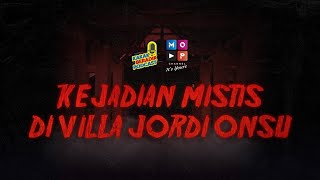 KEJADIAN MISTIS DI VILLA JORDI ONSU   LIVE 2 JAM NON STOP KAKAK BERADIK PODCAST [upl. by Sussna]