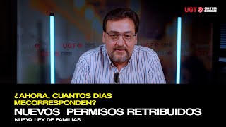 NUEVOS PERMISOS RETRIBUIDOS  ¿AHORA CUANTOS DIAS ME CORRESPONDEN  NUEVA LEY DE FAMILIAS [upl. by Cantu]