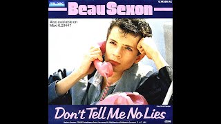 Dont Tell Me No Lies  Beau Sexon 12quot VERSION HQ SOUND [upl. by Etz]