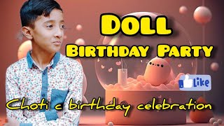 Aj damina or Haya ny ki doll ki Birthday 🎂🎆 [upl. by Anitra]