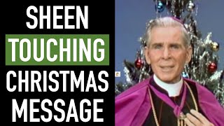 Touching Christmas Message  Archbishop Sheen [upl. by Ydnagrub]