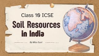 one short soil Resources in India class 10 icse geography byguni19 icse class10 [upl. by Aderf21]