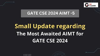 The MOST Awaited AIMT for GATE CSE  Update for AIMT 5  Exam Date Postponed due to GATE DA [upl. by Mariana]