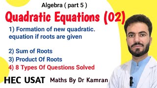 Lec 13 HEC USAT Maths Quadratic Equations  part 2  By Dr Kamran Khan [upl. by Nue]