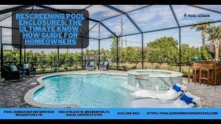 Rescreening Pool Enclosures The Ultimate Know How Guide for Homeowners [upl. by Owens]