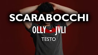 OLLY JVLI  SCARABOCCHI  TESTO  LYRICS [upl. by Kaufmann]