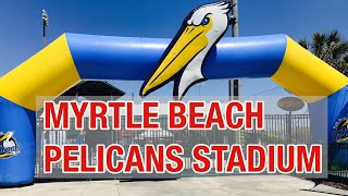 Myrtle Beach Pelicans Stadium [upl. by Nylanna]