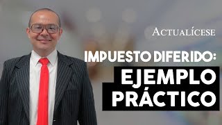 Ejemplos de activos y pasivos por impuesto diferido [upl. by Diarmit859]