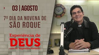 Experiência de Deus  030823  7º NOVENA DE SÃO ROQUE  PadreManzottiOficial​ [upl. by Lavine20]