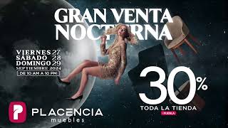 Gran Venta Nocturna de PLACENCIA Muebles Puebla 2024 [upl. by Fransen]