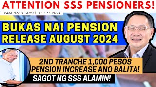 ✅SSS PENSIONERS BUKAS NA PENSION RELEASE AUGUST 2ND TRANCHE 1K PENSION INCREASE SAGOT NG SSS ALAMIN [upl. by Conlee]