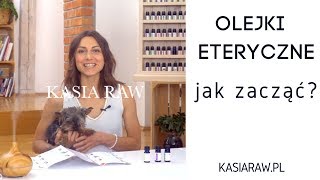 KASIA RAW Olejki eteryczne Jak zacząć [upl. by Peace]