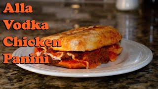 Alla Vodka Chicken Panini  Making an Alla Vodka Chicken Panini [upl. by Arymat]