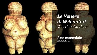 La Venere di Willendorf  Le Veneri preistoriche [upl. by Asirahc]