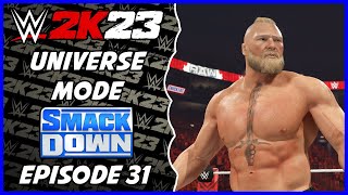 WWE 2K23  Universe Mode  Smackdown Episode 31 [upl. by Nangem833]