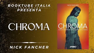 Presentazione Libro “CHROMA” di Nick Fancher [upl. by Atteynek]