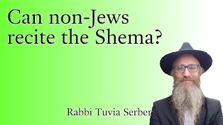 Can nonJews recite the Shema [upl. by Ardnoel461]