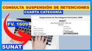 👉COMO CONSULTAR LA SUSPENSION DE RETENCIONES DE CUARTA CATEGORIA Form 1609 [upl. by Yerdna]