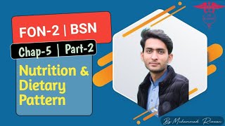 Nutrition and Dietary Pattern Part2  FON2  Chap5  BSN Study KMU MCQS Pattern [upl. by Adaval]