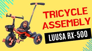 Tricycle Assembly  Luusa RX500 Installation [upl. by Irita]