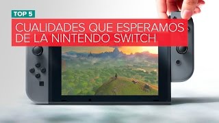 Las 5 cualidades más esperadas de la Nintendo Switch [upl. by Nahbois]