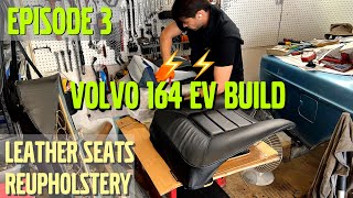 1975 Volvo 164 EV build  Part 3  FULL Reupholstery of Volvo 140 amp 164 leather seats [upl. by Devinne]