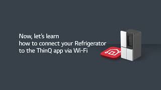 LG ThinQ Connecting Your Refrigerator to the ThinQ App  Android [upl. by Jaycee410]