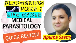 PLASMODIUM MALARIA PART1LIFE CYCLE BY APURBA SASTRY [upl. by Leiahtan372]