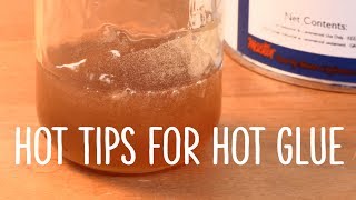 Hot tips for hot glue [upl. by Otrebireh]