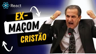 O ExMaçom Cristão  REACT [upl. by Diella]