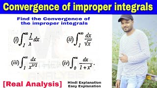 Convergence of improper integrals in hindi  Real Analysis  example 1 [upl. by Ynaffik]