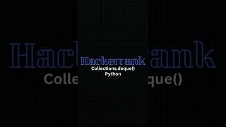 Hackerrank Collectionsdeque  Hackerrank Python Solutions [upl. by Blondie694]