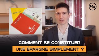 COMMENT se CONSTITUER 1 ÉPARGNE SIMPLEMENT [upl. by Elsworth]