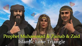 Prophet Muhammad and Zainab and Zaid ❤ Islamic Love Triangle [upl. by Atilam]