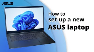 How to Set Up a New ASUS laptop  ASUS Support [upl. by Louisa]