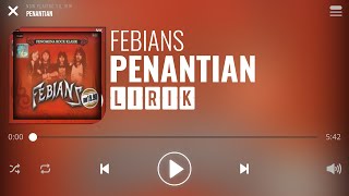 Febians  Penantian Lirik [upl. by Lorenzana]